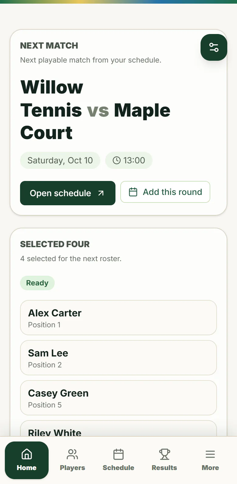 Captain’s home with the next match, Willow Tennis versus Maple Court, and the selected four.